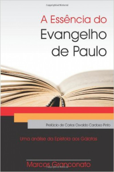 Capa de A essência do evangelho de Paulo - Marcos Granconato