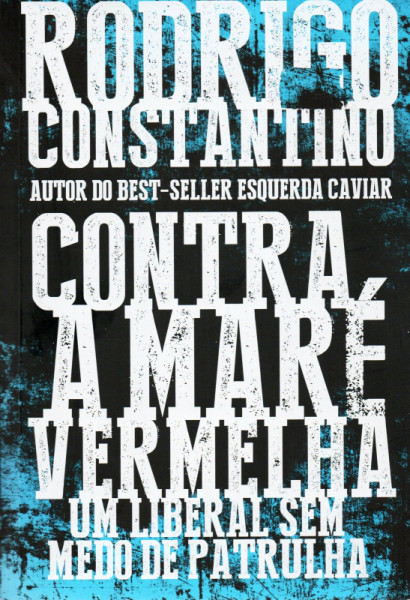 Capa de Contra a maré vermelha - Rodrigo Constantino