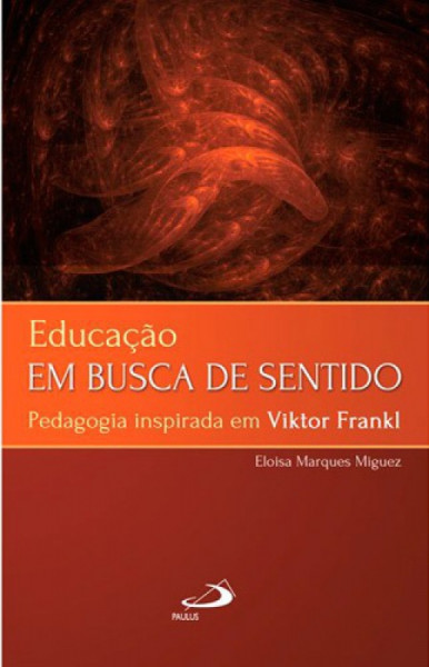 Capa de Educação em busca de sentido - Eloisa Marques Miguez