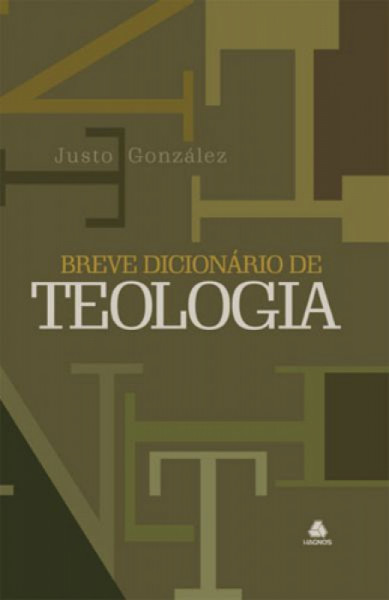 Capa de Breve dicionário de Teologia - Justo González