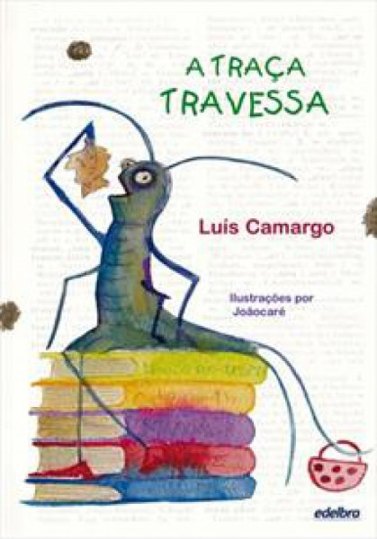 Capa de A traça travessa - Luís Camargo