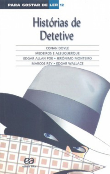 Capa de Histórias de detetive - Arthur Conan Doyle; Medeiros e Albuquerque; Edgar Allan Poe; Jerônimo Monteiro; Marcos Rey; Edgar Wallace