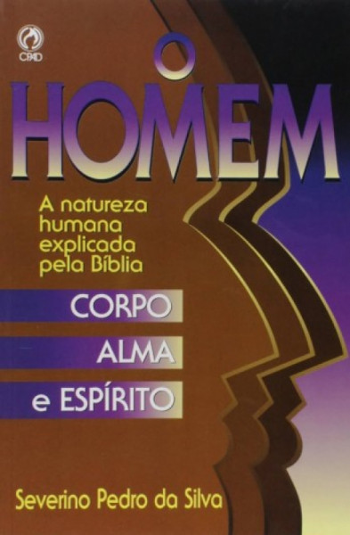 Capa de O homem: corpo, alma e espírito. - Severino Pedro da Silva