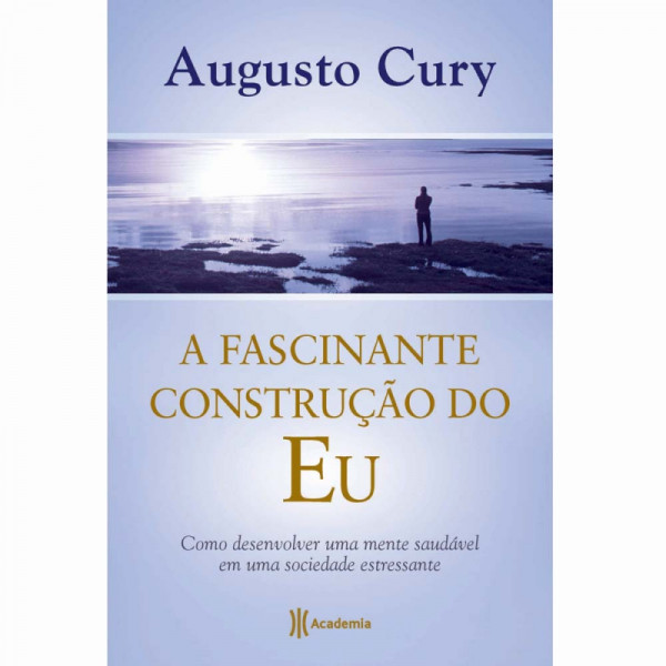 Capa de A fascinante construção do eu - Augusto Cury