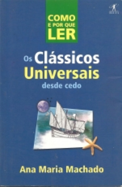 Capa de Como e por que ler os clássicos universais desde cedo - Ana Maria Machado