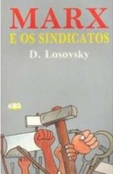 Capa de Marx e os Sindicatos - D. Losovsky