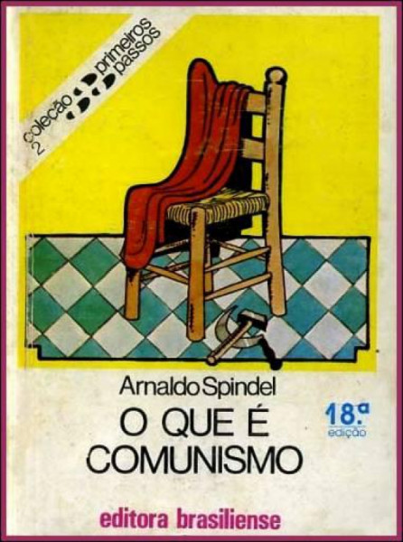 Capa de O Que é o Comunismo - Arnaldo Spindel