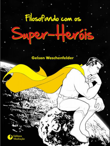 Capa de Filosofando com os Super-Heróis - Gelson Weschenfelder