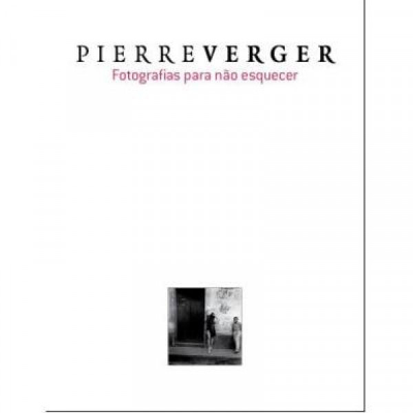 Capa de Fotografias Para Não Esquecer - Pierre Verger