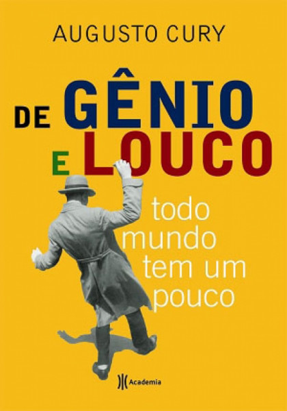 Capa de De gênio e louco todo mundo tem um pouco - Augusto Cury