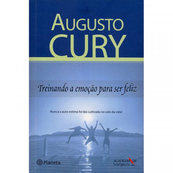 Capa de Treinando a emoção para ser feliz - Augusto Cury