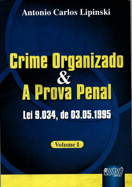 Capa de Crime Organizado & A Prova Penal - Antonio Carlos Lipinski