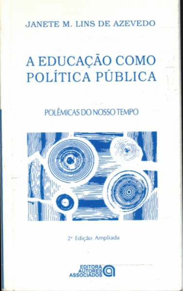 Capa de A educação como política pública - Janete M. Lins de Azevedo