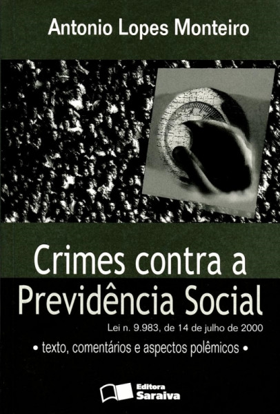 Capa de Crimes contra a Previdência Social - Antonio Lopes Monteiro