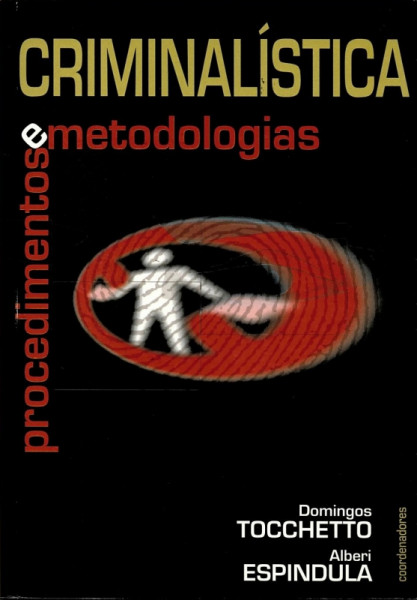 Capa de Criminalística - Procedimentos e metodologias - Domingos Tocchetto e Alberi Espindula