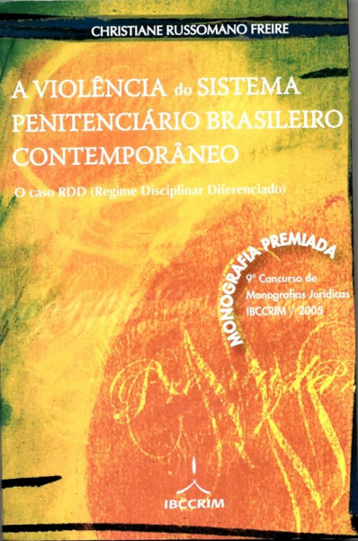 Capa de A violência do sistema penitenciário brasileiro contemporâneo - Christiane Russomano Freire