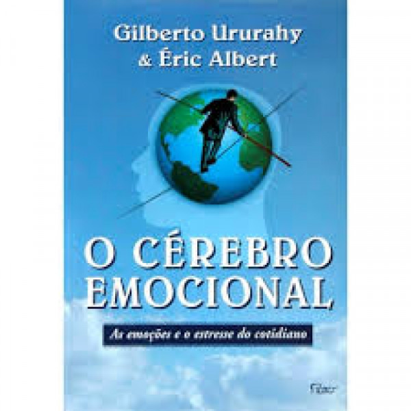 Capa de O cerebro emocional - Gilberto Ururahy; Éric Albert