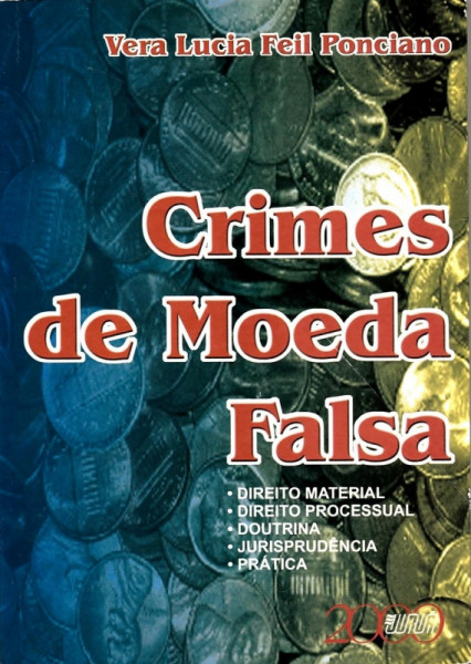 Capa de Crimes de moeda falsa - Vera Lucia Feil Ponciano