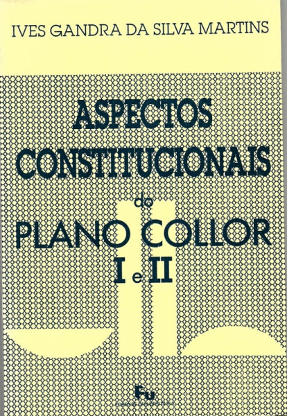 Capa de Aspectos Constitucionais do Plano Collor I e II - Ives Gandra da Silva Martins