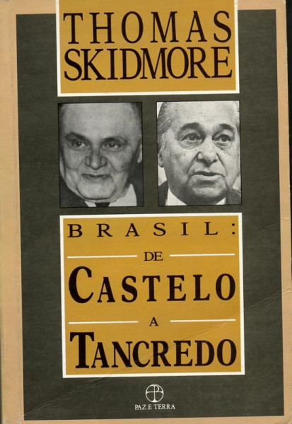 Capa de Brasil: De Castelo a Tancredo - Thomas Skidmore