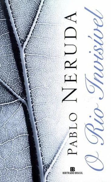 Capa de O rio invisível - Pablo Neruda