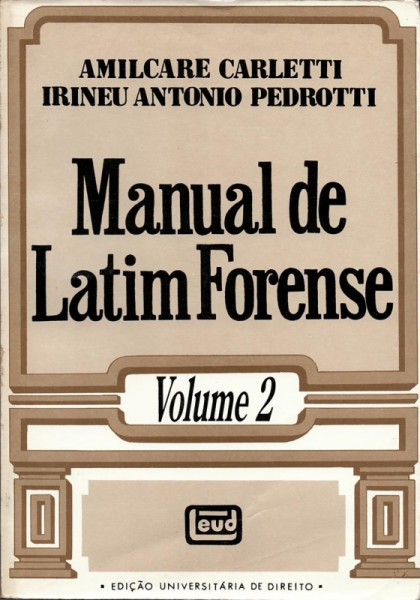 Capa de Manual de Latim Forense - Vol. 2 - Amilcare Carletti e Irineu Antonio Pedrotti