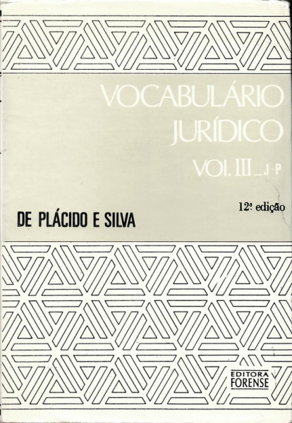 Capa de Vocabulário Jurídico - Vol. III _ J-P - De Plácido e Silva