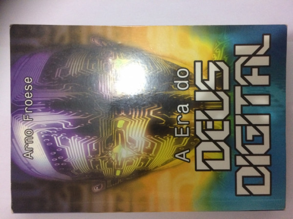 Capa de A era do deus digital - Arno Froese
