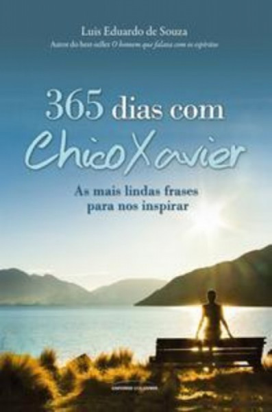 Capa de 365 dias com Chico Xavier - Luis Eduardo de Souza
