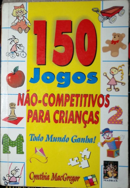 Capa de 150 jogos não-competitivos para crianças - Cynthia MacGregor