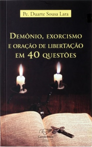 Capa de Demônio, Exorcismo e Oração de Libertação em 40 Questões - Pe. Duarte Souza Lara