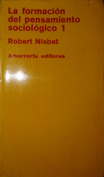 Capa de La formación del pensamiento sociológico 1 - Robert Nisbet