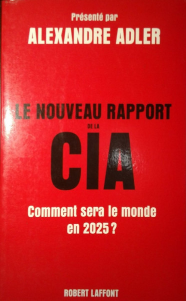 Capa de Le nouveau rapport de la CIA - Alexandre Adler