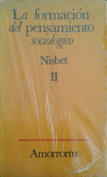 Capa de La formación del pensamiento sociologico 2 - Nisbet