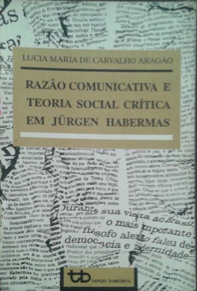 Capa de Razão comunicativa e teoria social crítica em Jürgen Habermas - Lucia Maria de Carvalho Aragão