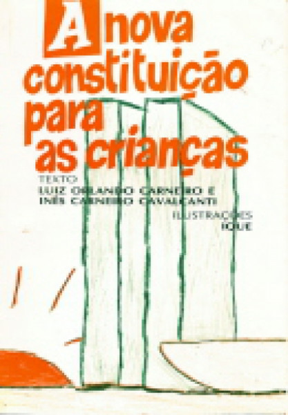 Capa de A nova constituição para as crianças - Luiz Orlando Carneiro; Inês Carneiro Cavalcanti