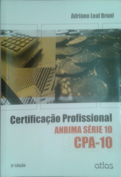 Capa de Certificação profissional Anbima CPA-10 - Adriano Leal Bruno