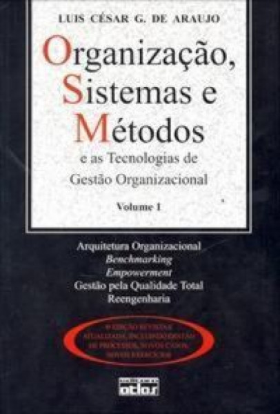 Capa de Organização, sistemas e métodos e as tecnologias de gestão organizacional - Luis César G. de Araujo