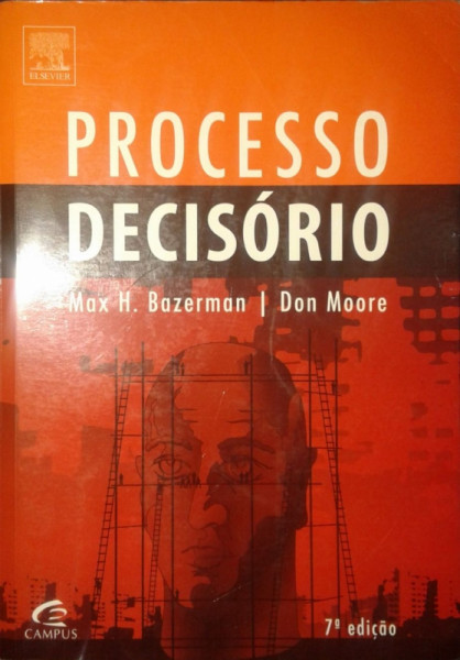 Capa de Processo decisório - Max H. Bazerman Don Moore