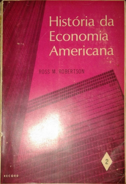 Capa de História da economia americana - Ross M. Robertson