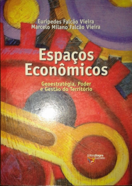 Capa de Espaços econômicos - Euripedes Falcão Vieira Marcelo Milano Falcão Vieira