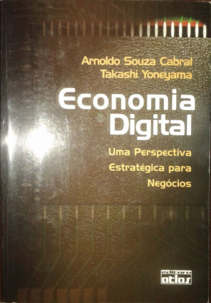 Capa de Economia digital - Arnoldo Souza Cabral Takashi Yoneyama
