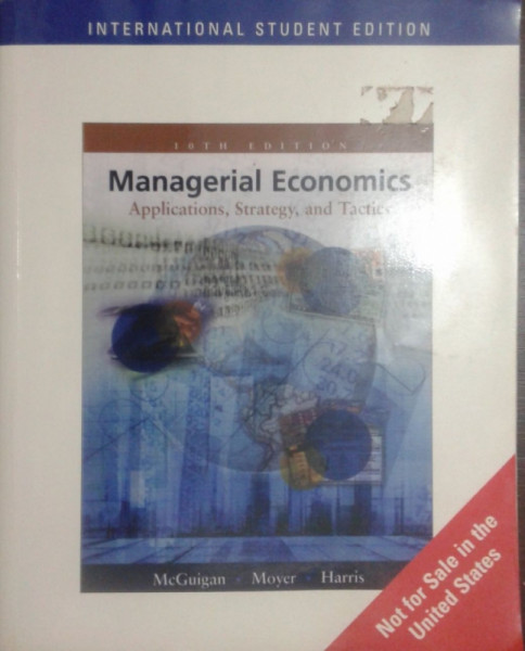 Capa de Managerial Economics - James R. McGuigan R. Charles Moyer Frederick H. de B. Harris