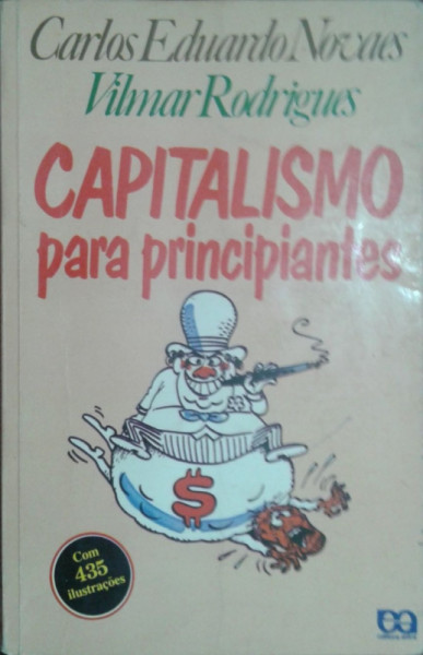 Capa de Capitalismo para principiantes - Carlos Eduardo Novaes; Vilmar Rodrigues