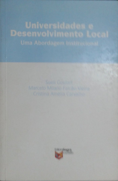 Capa de Universidades e desenvolvimento local - Sueli Goulart Marcelo Milano Falcão Vieira Cristina Amélia Carvalho