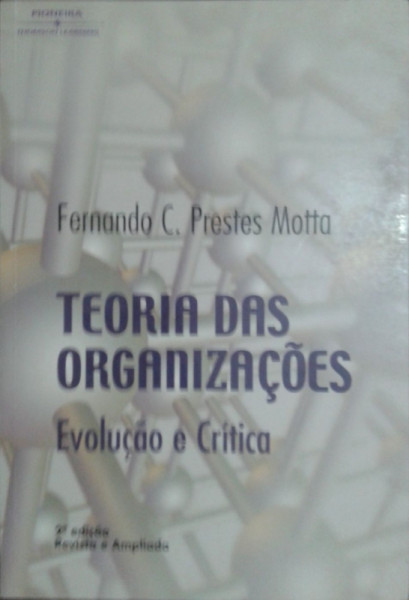 Capa de Teoria das organizações - Fernando C. Prestes Motta