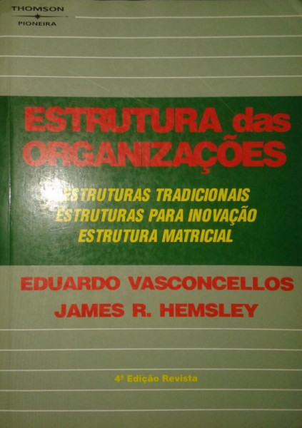 Capa de Estrutura das organizações - Eduardo Vasconcellos James R. Hemsley