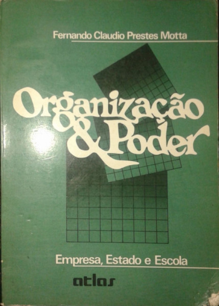 Capa de Organização e poder - Fernando C. Prestes Motta
