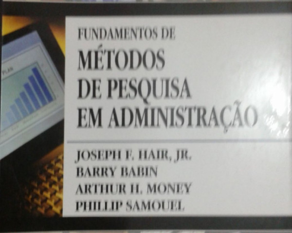 Capa de Fundamentos de métodos de pesquisa em administração - Joseph F. Hair Jr.; Barry Babin; Arthur H. Money; Phillip Samouel