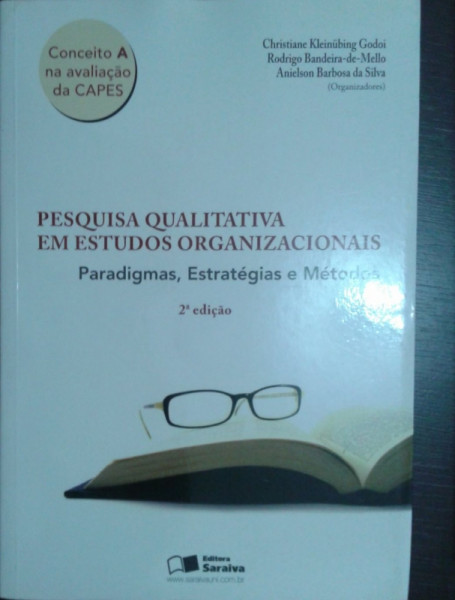 Capa de Pesquisa qualitativa em estudos organizacionais - Cristiane Kleinubing Godoi Rodrigo Bandeira-de-Mello Anielson Barbosa da Silva Org.